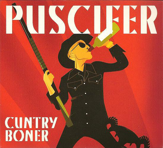 PUSCIFER - CUNTRY BONER (CDS)