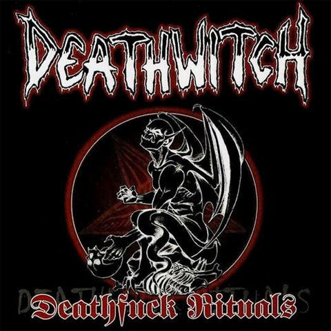 DEATHWITCH - DEATHFUCK RITUALS