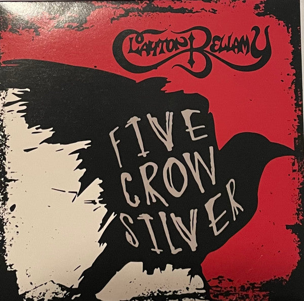 BELLAMY, CLAYTON - FIVE CROW SILVER