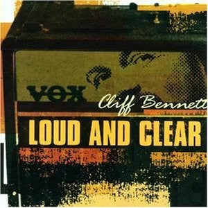 BENNETT, CLIFF - LOUD & CLEAR
