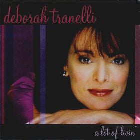 TRANELLI, DEBORAH - A LOT OF LIVIN'