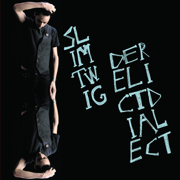 SLIM TWIG - DERELICT DIALECT (EP)