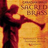 CANADIAN BRASS - SACRED BRASS: RENAISSANCE MUSIC
