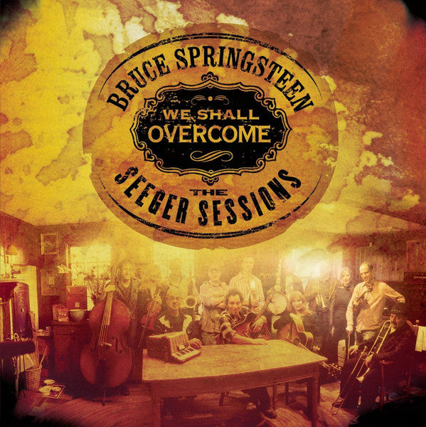 SPRINGSTEEN, BRUCE - WE SHALL OVERCOME: THE SEEGER SESSIONS