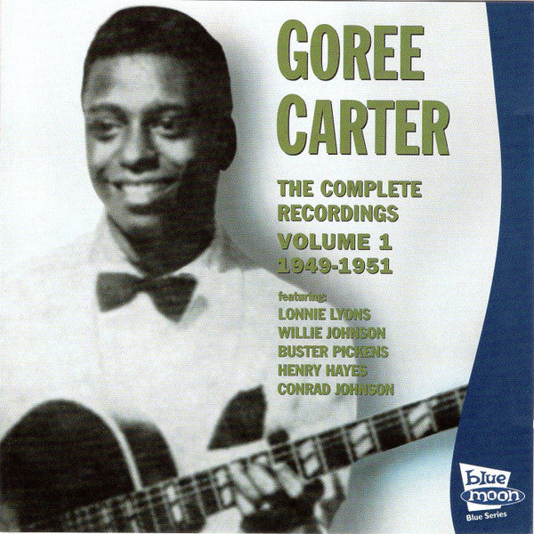 CARTER, GOREE - COMPLETE RECORDINGS V1: 19491954