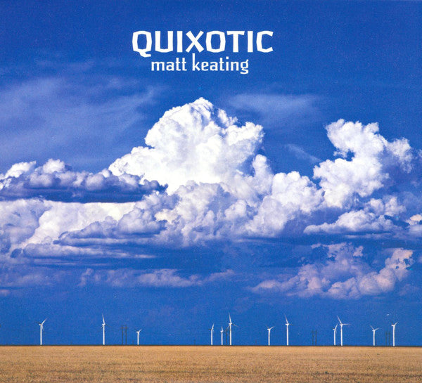 KEATING, MATT - QUIXOTIC