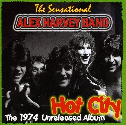 HARVEY, ALEX SENSATIONAL BAND - HOT CITY: THE 1974 UNRELEASED ALBUM