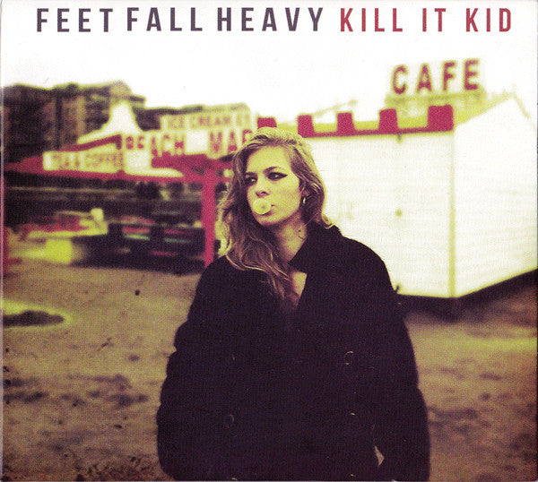 KILL IT KID - FEET FALL HEAVY