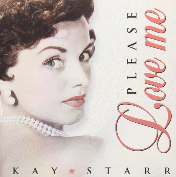 STARR, KAY - PLEASE LOVE ME (HINDSIGHT)