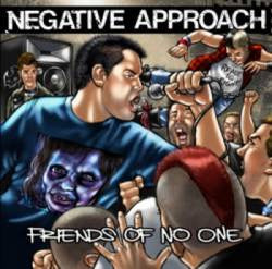 NEGATIVE APPROACH - FRIENDS OF NO ONE