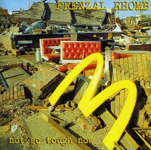 RHOMB, FRENZAL - NOT SO TOUGH NOW