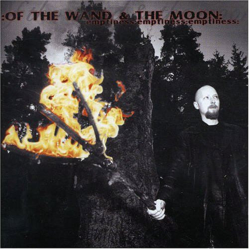 OF THE WAND & THE MOON - EMPTINESS:EMPTINESS:EMPTINESS
