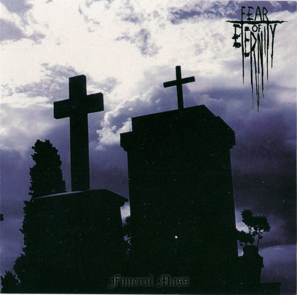 FEAR OF ETERNITY - FUNERAL MASS