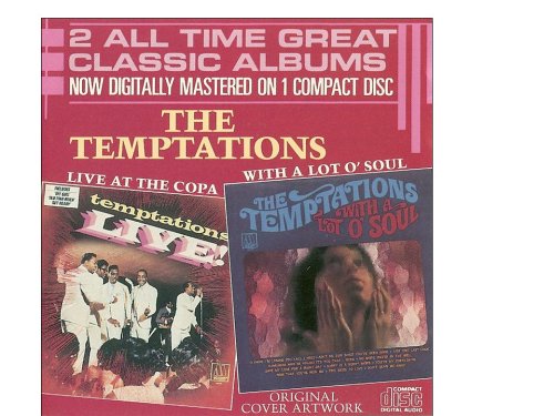 TEMPTATIONS - LIVE AT THE COPA / A LOT O' SOUL