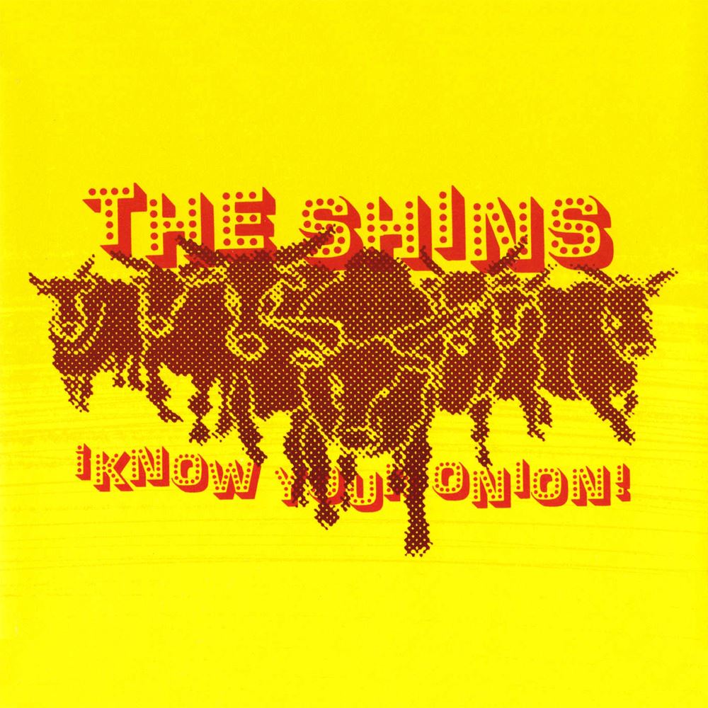 SHINS - KNOW YOUR ONION! (CDS)
