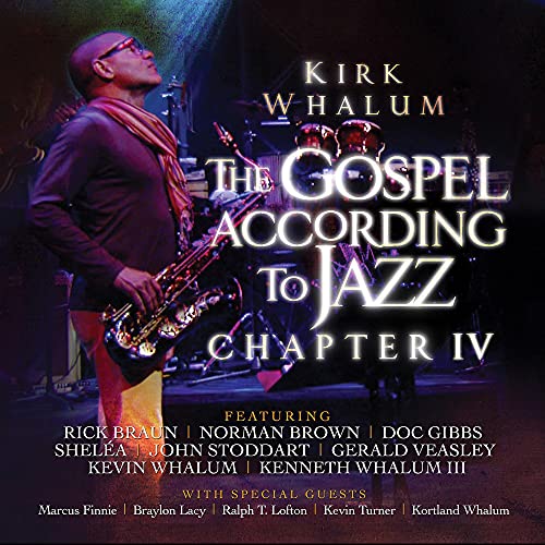 KIRK WHALUM - GOSPEL ACCORDING TO JAZZ CHAPTER IV (CD)