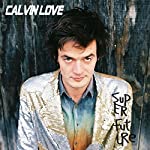 LOVE, CALVIN - SUPER FUTURE