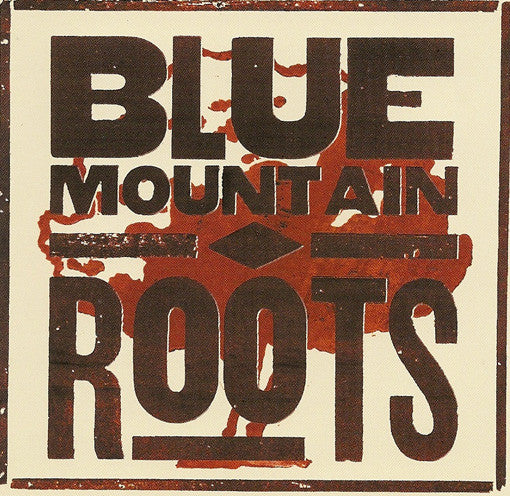BLUE MOUNTAIN - ROOTS