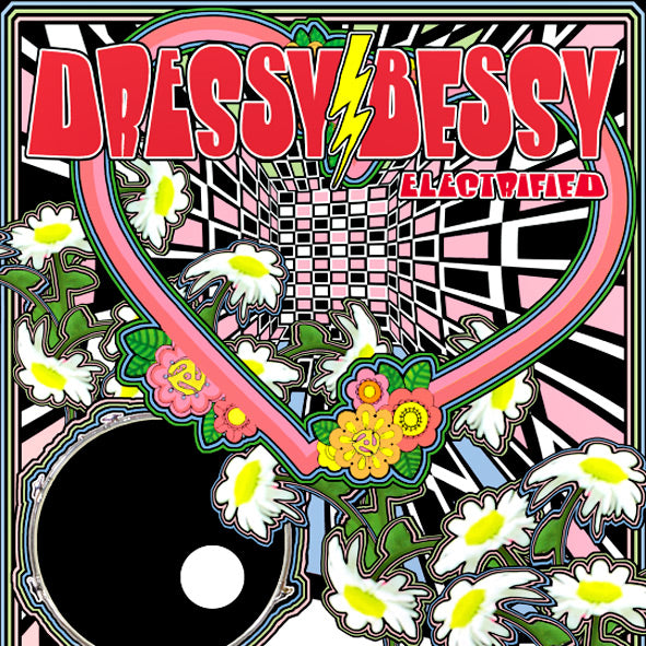DRESSY BESSY - ELECTRIFIED