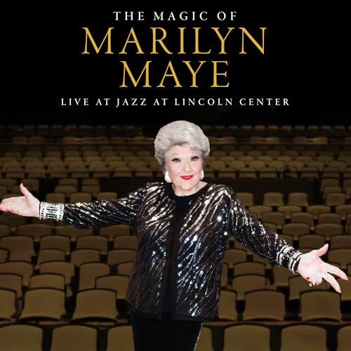 MARILYN MAYE - THE MAGIC OF MARILYN MAYE: LIVE AT JAZZ AT LINCOLN CENTER (CD)