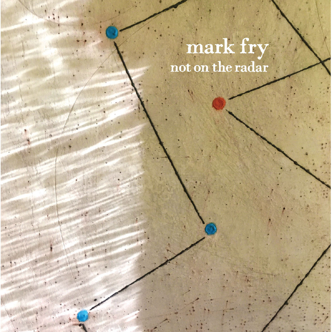 FRY, MARK - NOT ON THE RADAR