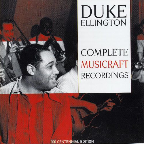 ELLINGTON, DUKE - COMPLETE MUSICRAFT RECORDINGS