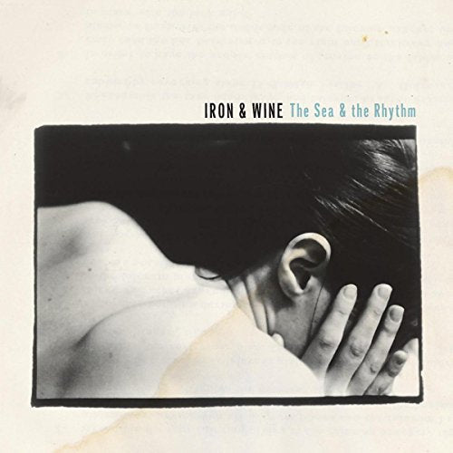 IRON & WINE - SEA & THE RYTHM