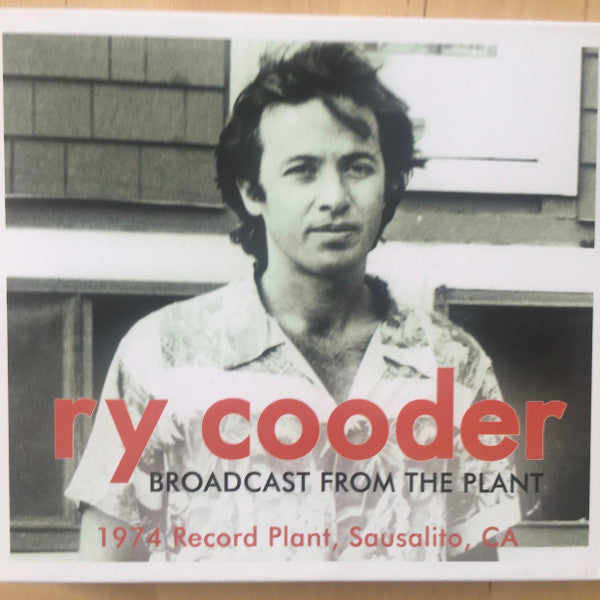 COODER, RY - BROADCAST FROM THE PLANT: 1974 RECORD PL