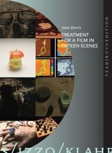 ZORN, JOHN - TREATMENT FOR A FILM IN FIFTEEN SCENES