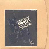 KIRK, ROLAND - I TALK WITH THE SPIRITS