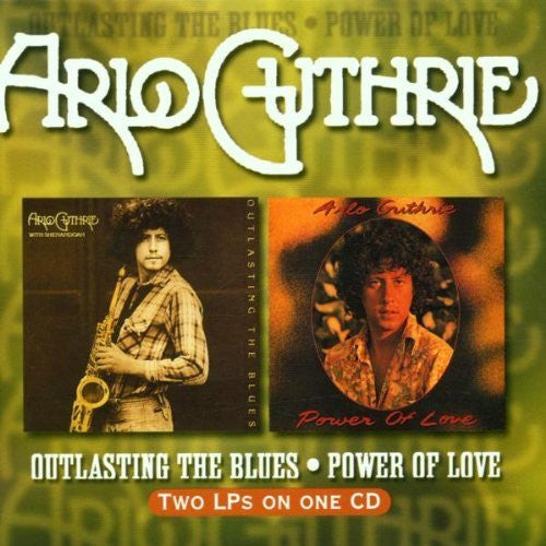 GUTHRIE, ARLO - OUTLASTING THE BLUES/POWER OF