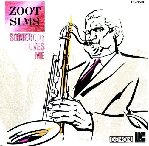 SIMS, ZOOT - SOMEBODY LOVES ME