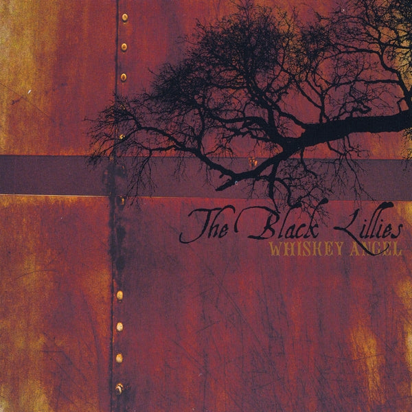 BLACK LILLIES - WHISKEY ANGEL