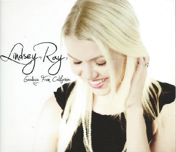 RAY, LINDSEY - GOODBYE FROM CALIFORNIA