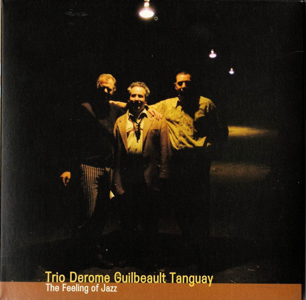 TRIO DEROME GUILBEAULT TANGUAY - FEELING OF JAZZ