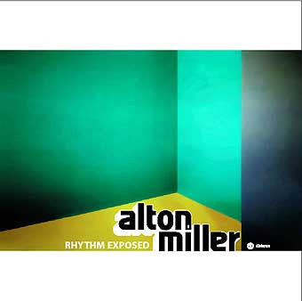 MILLER, ALTON - RHYTHM EXPOSED