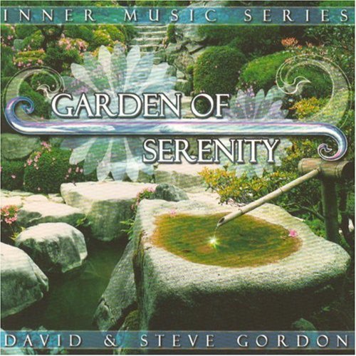 GORDON, DAVID & STEVE - GARDEN OF SERENITY