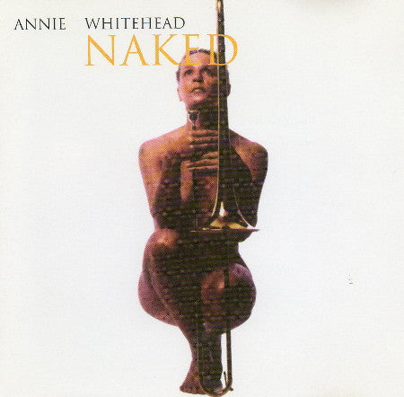 WHITEHEAD, ANNIE - NAKED