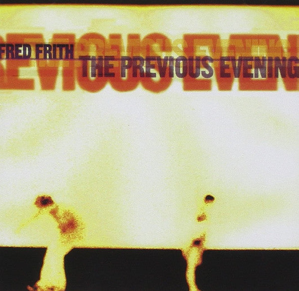 FRITH, FRED - PREVIOUS EVEING