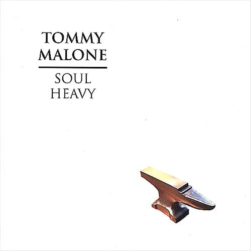 MALONE, TOMMY - SOUL HEAVY