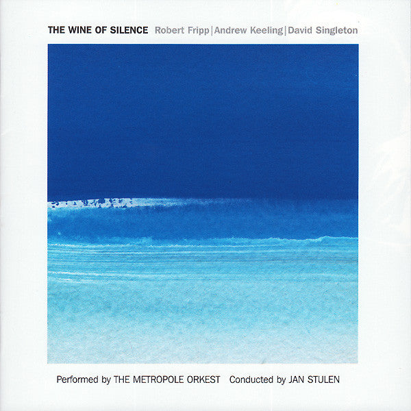FRIPP, ROBERT - WINE OF SILENCE