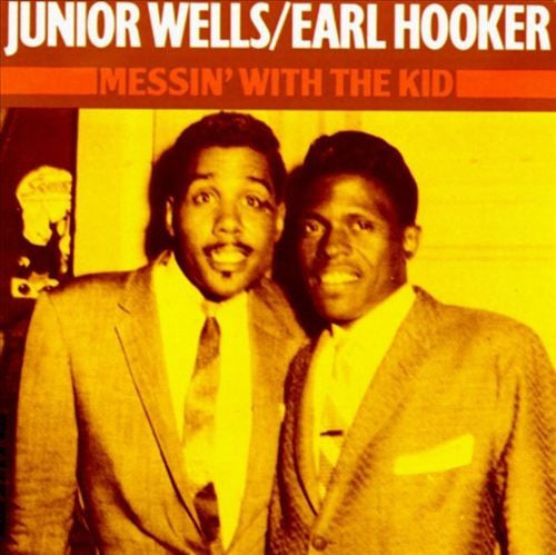 WELLS, JUNIOR - MESSIN' WITH THE KID