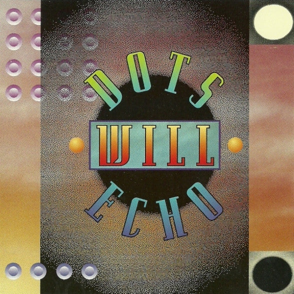 DOTS WILL ECHO - ST