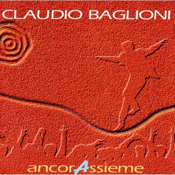 BAGLIONI, CLAUDIO - ANCORASSIEME