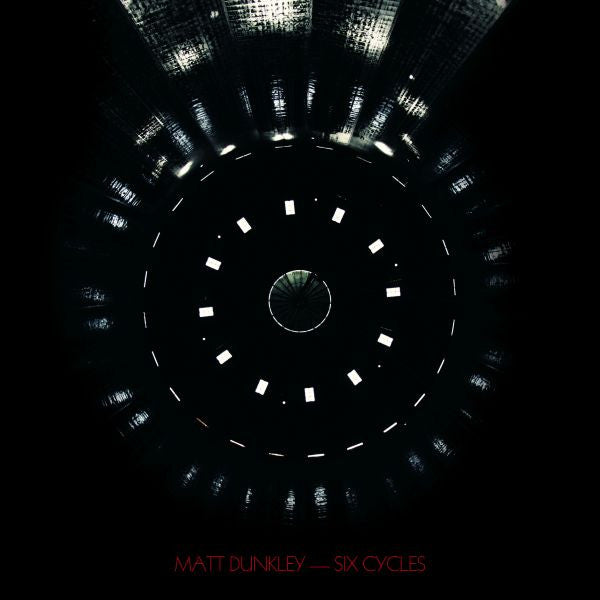 DUNKLEY, MATT - SIX CYCLES