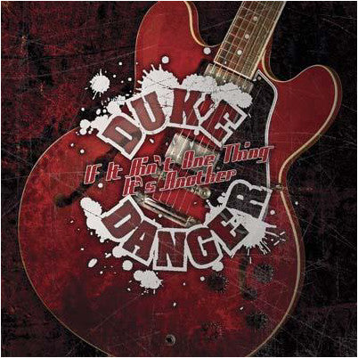DANGER, DUKE - IF IT AIN'T ONE THING IT'S ANOTHER