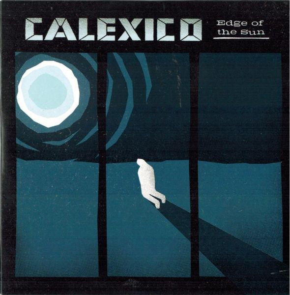 CALEXICO - EDGE OF THE SUN (DLX)