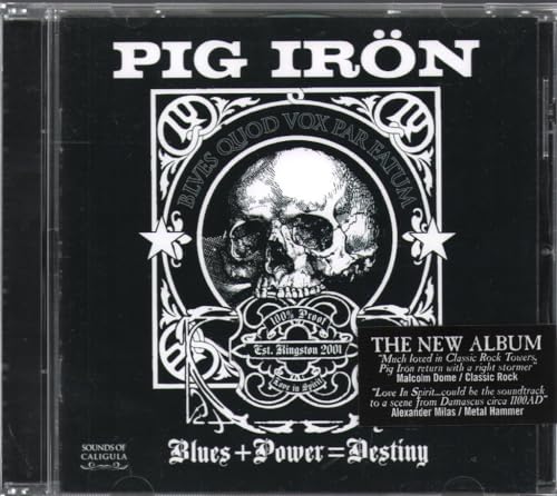 PIG IRON - BLUES+POWER=DESTINY