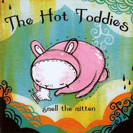 HOT TODDIES - SMELL THE MITTEN