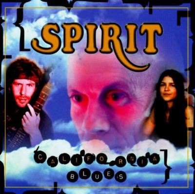 SPIRIT - CALIFORNIA BLUES (REDUX)